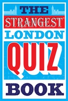 Tom Quinn - Strangest London Quiz Book