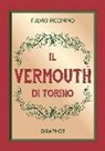Fulvio Piccinino - Il Vermouth di Torino