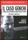 Edoardo Montolli - Il caso Genchi. Storia di un uomo in balìa dello Stato
