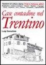 Luigi Dematteis - Case contadine del Trentino