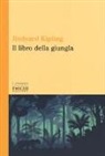 Rudyard Kipling - Il libro della giungla