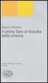 Samir Okasha - Il primo libro di filosofia della scienza