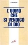 Marcel Raymond - L'uomo che si vendicò di Dio