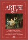 Pellegrino Artusi, D. Lippi - Artusi 2015. Le più famose ricette della tradizione italiana scelte e organizzate secondo natura e calendario