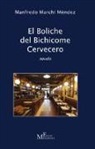 Manfredo Marchi Méndez - El boliche del bichicome cervecero