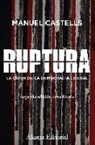 Manuel Castells - Ruptura : la crisis de la democracia liberal