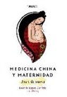 Beatriz López Garrido, Liu Zheng - Medicina china y maternidad : una vida nueva