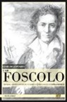 Giorgio Leonardi, R. Coaloa - Ugo Foscolo. Imprese, amori e opere di un ribelle