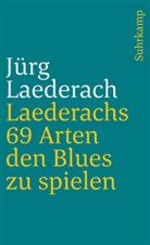 Jürg Laederach - Laederachs 69 Arten den Blues zu spielen