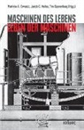 Jako C Heller, Jakob C Heller, Patricia A. Gwozdz, Jakob C. Heller, Tim Sparenberg - Maschinen des Lebens - Leben der Maschinen