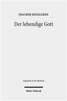 Joachim Ringleben - Der lebendige Gott