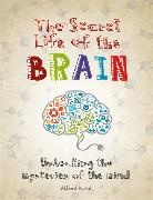 Alfred David - The Secret Life of the Brain