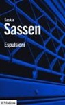 Saskia Sassen - Espulsioni. Brutalità e complessità nell'economia globale