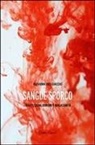 Giovanni Del Giaccio - Sangue sporco. Trasfusioni, errori e malasanità