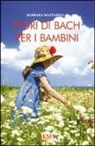 Barbara Mazzarella - Fiori di Bach per i bambini
