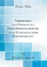 Friedrich Albrecht - Verbrechen und Strafen als Ehescheidungsgrund nach Evangelischem Kirchenrecht (Classic Reprint)
