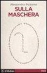 Alessandro Pizzorno - Sulla maschera