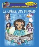 Mariafrancesca Cosentino - Le cinque vite di Mavis