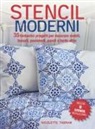 Nicolette Tabram - Stencil moderni. 35 fantastici progetti per decorare mobili, tessuti, pavimenti, pareti e tanto altro