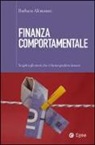 Barbara Alemanni - Finanza comportamentale. Scoprire gli errori che fanno perdere denaro