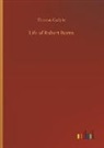 Thomas Carlyle - Life of Robert Burns