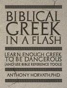 Anthony Horvath - Biblical Greek in a Flash