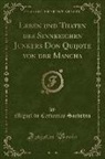 Miguel De Cervantes Saavedra - Leben und Thaten des Sinnreichen Junkers Don Quijote von der Mancha, Vol. 7 (Classic Reprint)