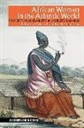 Mariana P. (EDT)/ Jones Candido, Mariana P. Candido, Adam Jones - African Women in the Atlantic World