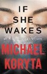 Michael Koryta - If She Wakes