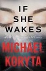 Michael Koryta - If She Wakes