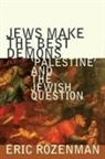 Eric Rozenman - Jews Make the Best Demons