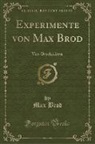 Max Brod - Experimente von Max Brod