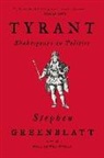 Stehpen Greenblatt, Stephen Greenblatt - Tyrant