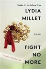 Lydia Millet - Fight No More