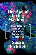 Susan Hockfield,  Hockfield Susan - The Age of Living Machines