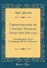 Karl Bartsch - Chrestomathie de l'Ancien Français (Viiie-Xve Siècles)
