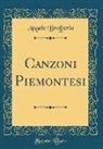 Angelo Brofferio - Canzoni Piemontesi (Classic Reprint)