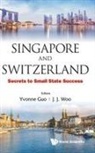 Guo Yvonne, Yvonne Guo, Jun Jie Woo - Singapore and Switzerland: Secrets to Small State Success