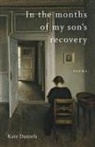Kate Daniels, Kate/ Smith Daniels, Dave Smith - In the Months of My Son's Recovery