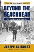 Joseph Balkoski, John McManus - Beyond the Beachhead The 29th Infantry Division in Normandy