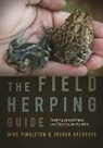 Joshua Holbrook, Mike Pingleton, Mike Holbrook Pingleton - Field Herping Guide