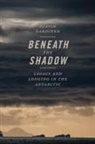 Justin Gardiner, John Griswold - Beneath the Shadow