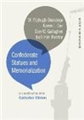 W Fitzhugh Brundage, W. Brundage, W. Fitzhugh Brundage, Catherine Clinton, Karen L Cox, Karen L. Cox... - Confederate Statues and Memorialization