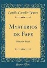 Camillo Castello Branco - Mysterios de Fafe