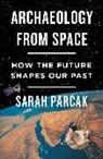 Sarah Parcak - Archaeology from Space