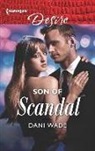 Dani Wade - Son of Scandal