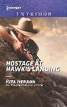 Rita Herron - Hostage at Hawk's Landing
