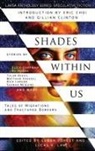 S. L. Huang, Seanan McGuire, McGuire Seanan, Susan Forest, Lucas K. Law, Lucas K Law... - Shades Within Us