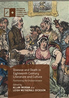 Alla Ingram, Allan Ingram, Wetherall Dickson, Wetherall Dickson, Leigh Wetherall Dickson - Disease and Death in Eighteenth-Century Literature and Culture