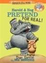 Dan Santat, Mo Willems - Harold & Hog Pretend For Real!-Elephant & Piggie Like Reading!